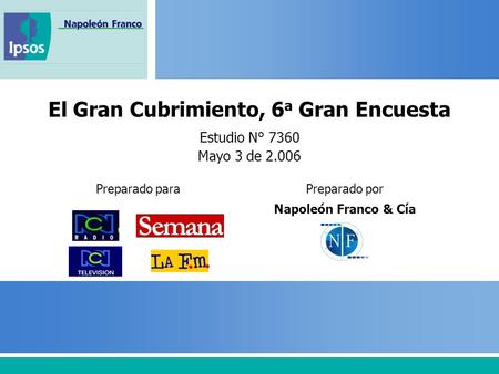 El Gran Cubrimiento, 6a Gran Encuesta