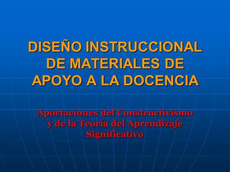 DISEÑO INSTRUCCIONAL DE MATERIALES DE APOYO A LA DOCENCIA