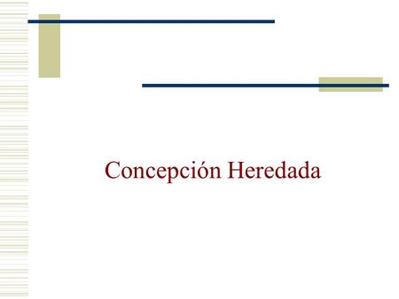 Concepción Heredada. Hace referencia a los factores epistémicos internalista y tiene una omisión de los factores externos o no-epistémicos en la comprensión.