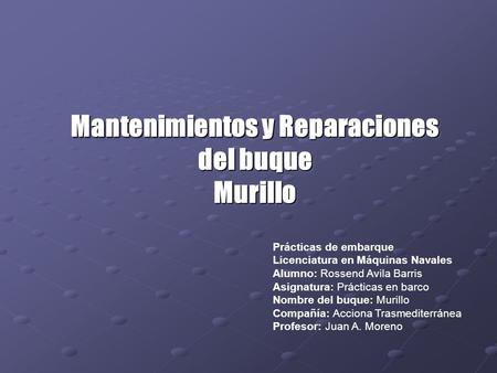 Mantenimientos y Reparaciones del buque Murillo