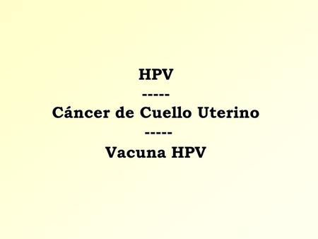 HPV Cáncer de Cuello Uterino Vacuna HPV