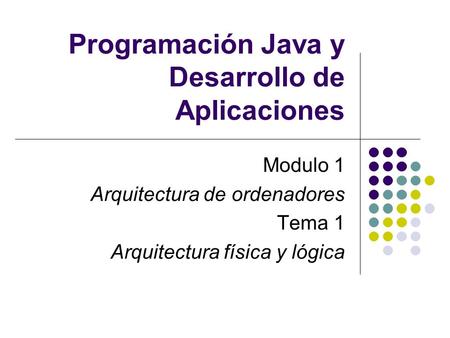 Programación Java y Desarrollo de Aplicaciones