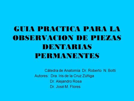 GUIA PRACTICA PARA LA OBSERVACION DE PIEZAS DENTARIAS PERMANENTES