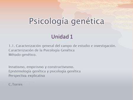 Psicología genética Unidad 1