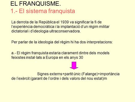 EL FRANQUISME. 1.- El sistema franquista