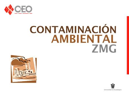 Vitrina metodológica Elaborador y responsable del estudio: Centro de Estudios de Mercadotecnia y Opinión de la Universidad de Guadalajara Fecha de levantamiento: