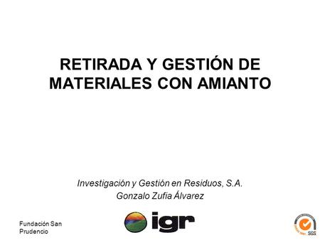 RETIRADA Y GESTIÓN DE MATERIALES CON AMIANTO