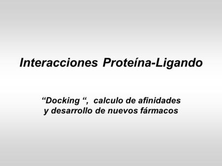 Interacciones Proteína-Ligando