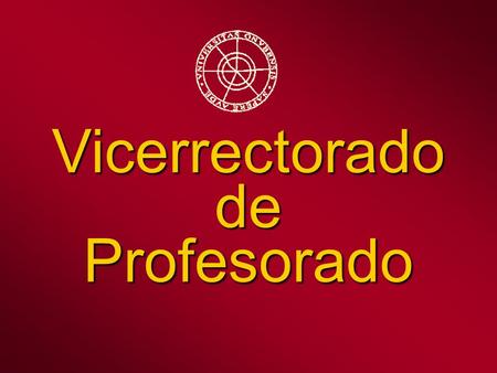 Vicerrectorado de Profesorado. Año 200020012002-2003 Aportación Administración Central68.000.000 Aportación Junta de Andalucía17.000.00024.000.00034.000.000.