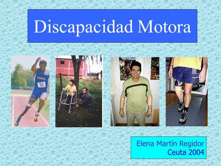 Discapacidad Motora Elena Martín Regidor Ceuta 2004.