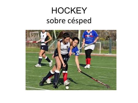 HOCKEY sobre césped.