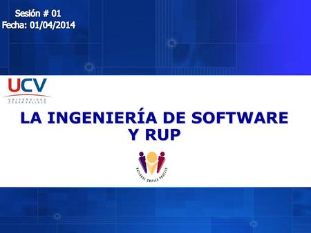 LA INGENIERÍA DE SOFTWARE Y RUP