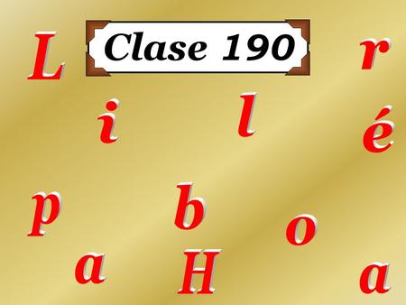 Clase 190 L r l i é b p o H a a.