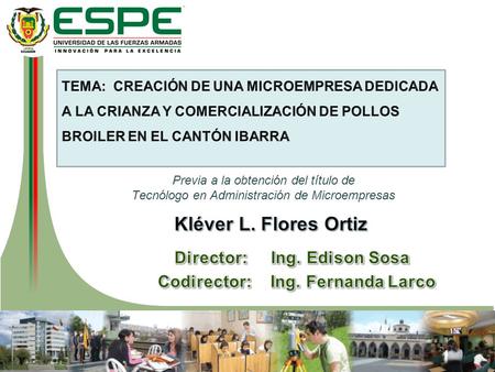 Director: Ing. Edison Sosa Codirector: Ing. Fernanda Larco
