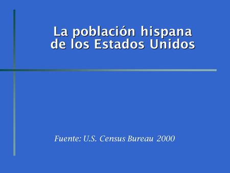 La población hispana de los Estados Unidos