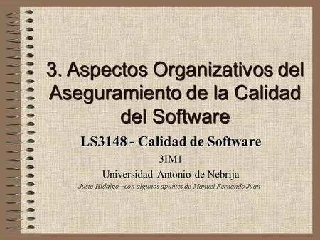3. Aspectos Organizativos del Aseguramiento de la Calidad del Software