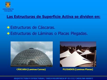 Estructuras de Cáscaras. Estructuras de Láminas o Placas Plegadas.