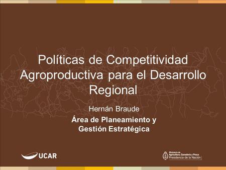 Hernán Braude Área de Planeamiento y Gestión Estratégica
