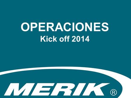 OPERACIONES Kick off 2014.