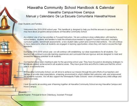 Hiawatha Community School Handbook & Calendar Hiawatha Campus/Howe Campus Manual y Calendario De La Escuela Comunitaria Hiawatha/Howe Dear Students and.