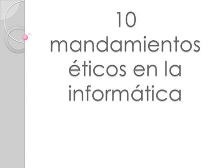 10 mandamientos éticos en la informática
