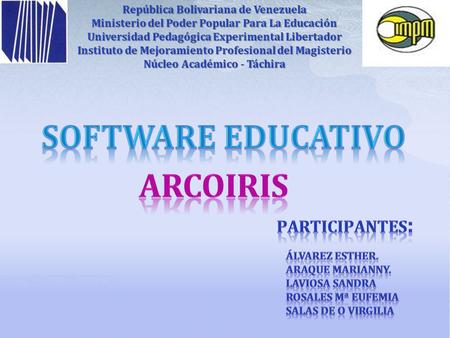 República Bolivariana de Venezuela Ministerio del Poder Popular Para La Educación Universidad Pedagógica Experimental Libertador Instituto de Mejoramiento.