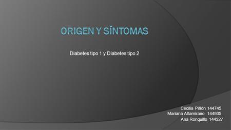 Diabetes tipo 1 y Diabetes tipo 2