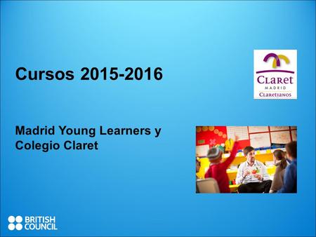 Cursos Madrid Young Learners y Colegio Claret