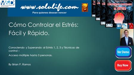 Cómo Controlar el Estrés: Fácil y Rápido. Conociendo y Superando al Estrés 1, 2, 3 y Técnicas de control – Acceso múltiple hasta 5 personas. By Brian P.