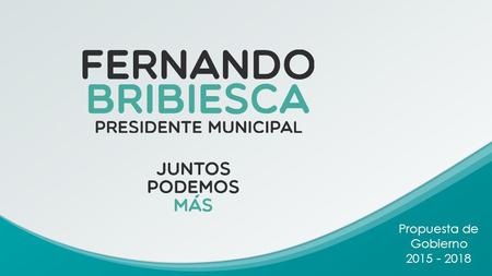 Propuesta de Gobierno 2015 - 2018. Propuesta para Jóvenes.