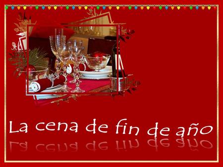 La cena de fin de año.