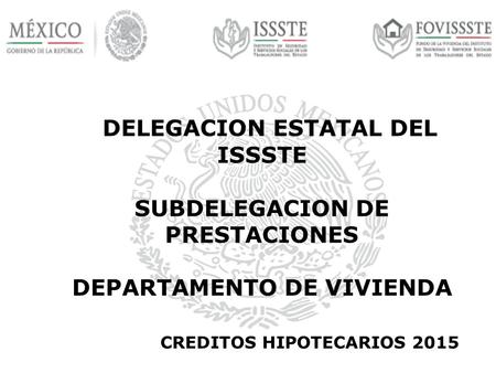 SUBDELEGACION DE PRESTACIONES DEPARTAMENTO DE VIVIENDA