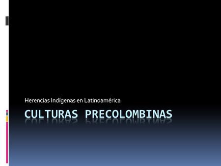 Culturas Precolombinas