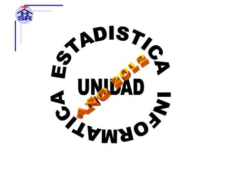 H S R INFORMATICA ESTADISTICA AÑO 2012 UNIDAD.