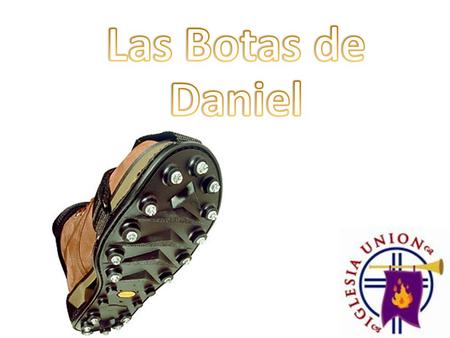 Las Botas de Daniel.