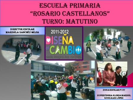 ESCUELA PRIMARIA “ROSARIO CASTELLANOS” TURNO: MATUTINO