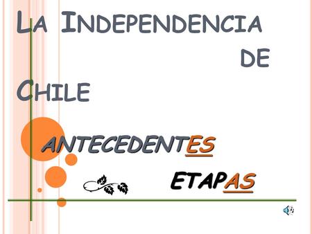 La Independencia de Chile