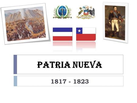 Patria Nueva 1817 - 1823.