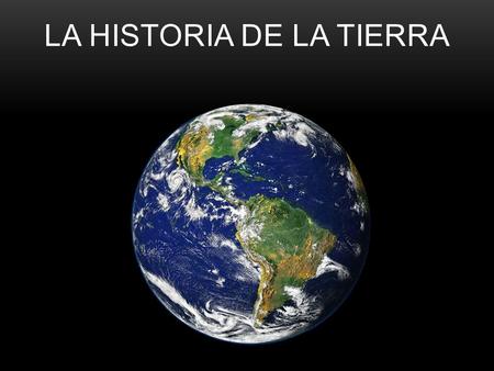 La historia de la Tierra