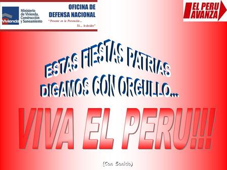 (Con Sonido). Artículo Nro.38 DE LA CONSTITUCION PERUANA Artículo Nro.38 DE LA CONSTITUCION PERUANA Todos los peruanos tenemos el deber de honrar al Perú,