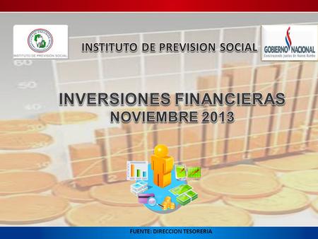 FUENTE: DIRECCION TESORERIA. PRESTAMOS DESEMBOLSADOS A FUNCIONARIOS AL 30/11/2013 G. 295.165.500.000 FUENTE: DIRECCION TESORERIA.