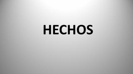 HECHOS.
