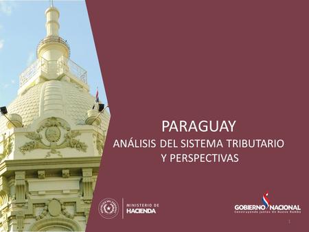 PARAGUAY ANÁLISIS DEL SISTEMA TRIBUTARIO Y PERSPECTIVAS