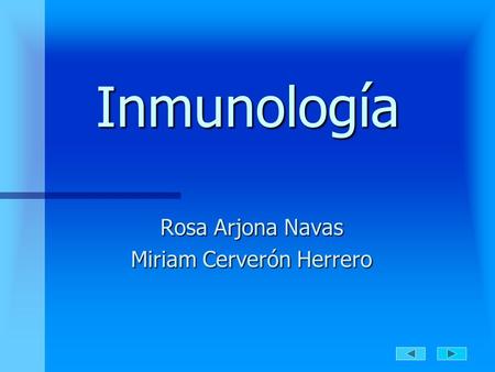 Inmunología Rosa Arjona Navas Miriam Cerverón Herrero.