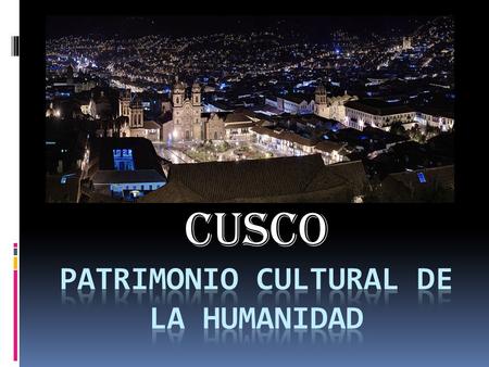 PATRIMONIO CULTURAL DE LA HUMANIDAD