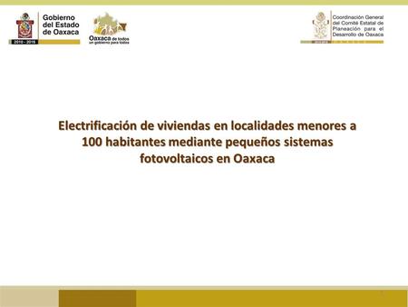 Electrificación de viviendas en localidades menores a 100 habitantes mediante pequeños sistemas fotovoltaicos en Oaxaca.
