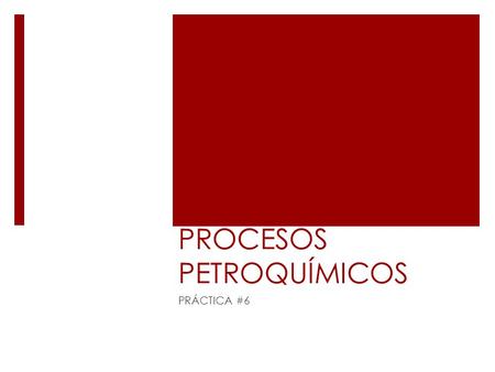 PROCESOS PETROQUÍMICOS