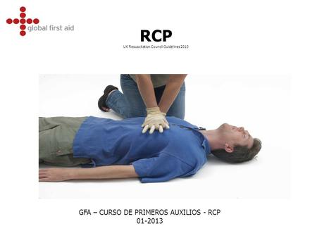RCP GFA – CURSO DE PRIMEROS AUXILIOS - RCP