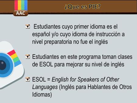 Estudiantes cuyo primer idioma es el español y/o cuyo idioma de instrucción a nivel preparatoria no fue el inglés Estudiantes en este programa toman clases.
