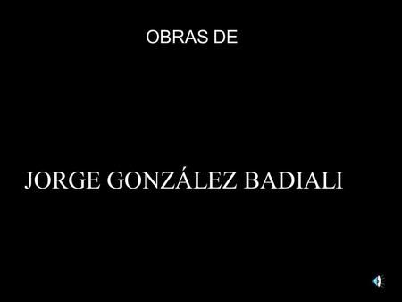 OBRAS DE JORGE GONZÁLEZ BADIALI. DE LA SERIE LOS JINETES DEL APOCALÍPSIS.
